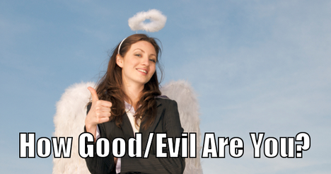 You are 96% Good and 4% Evil. That makes you an "Angel."