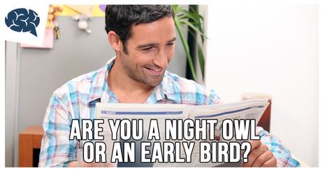 You are 38% a night owl and 62% an early bird, you are a Moderate Early Bird!