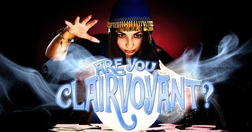 Are You Clairvoyant?