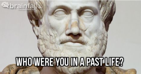 You were Aristotle in a past life.