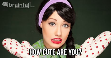 You are 67% cute. You are a Cutie-in-Training!