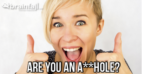 You are 17% a**hole. That makes you a Genuinely Considerate Person!