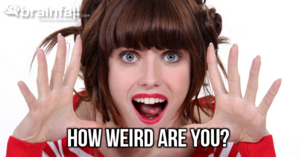 How Weird Are You? | BrainFall