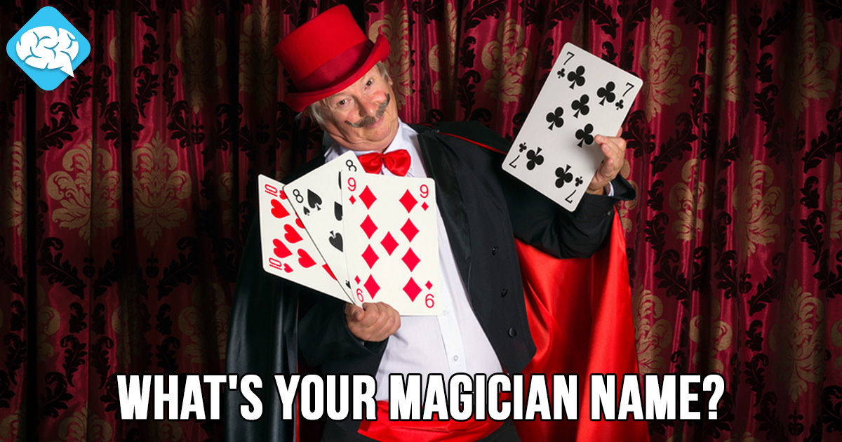 What’s Your Magician Name? BrainFall