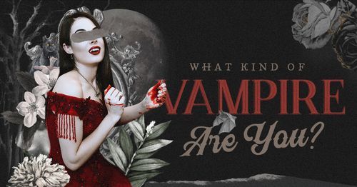 What Kind of Vampire Are You?