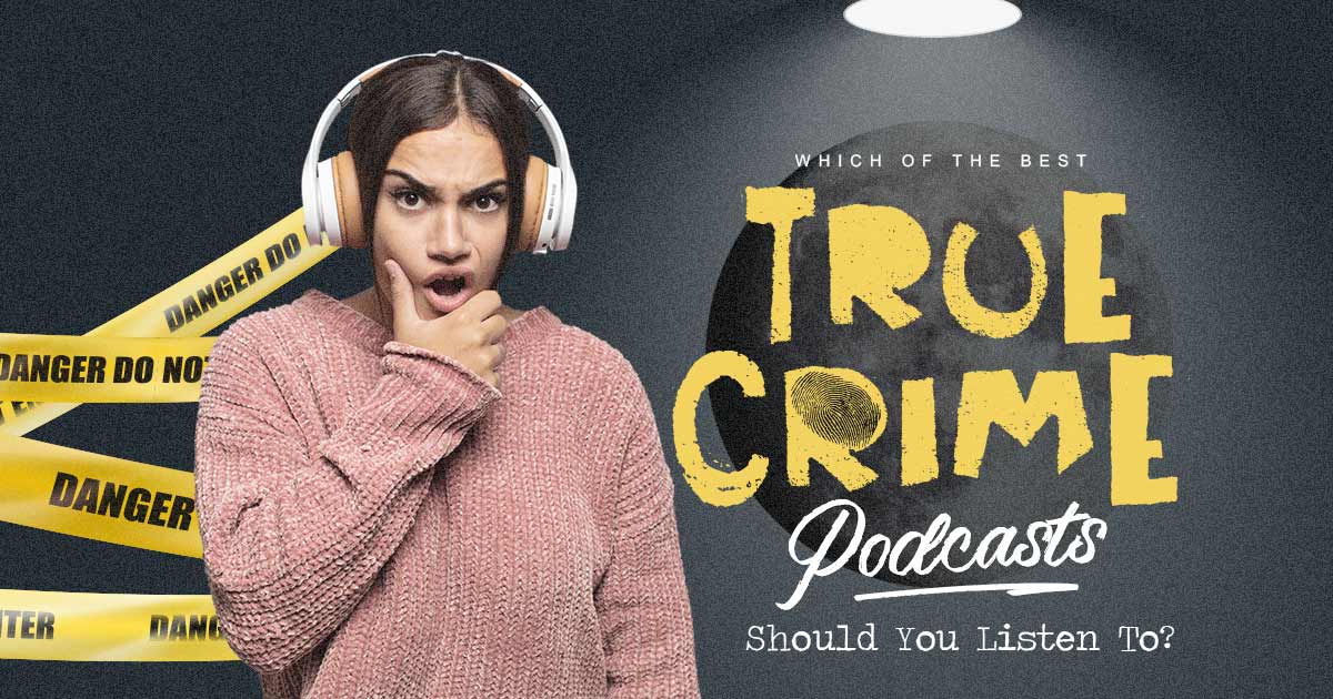 Which of the Best True Crime Podcasts Should You Listen To? | BrainFall