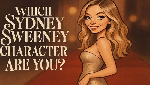 Which Sydney Sweeney Character Are You?